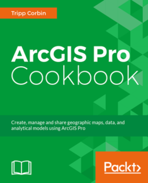 ArcGIS Pro Cookbook