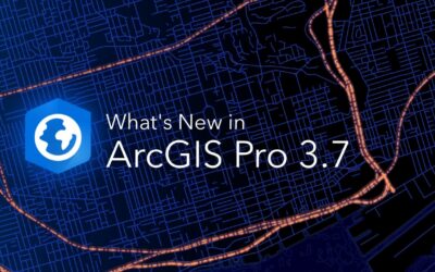 What’s New in ArcGIS Pro 3.7: A Practical Guide to the May 2026 Release